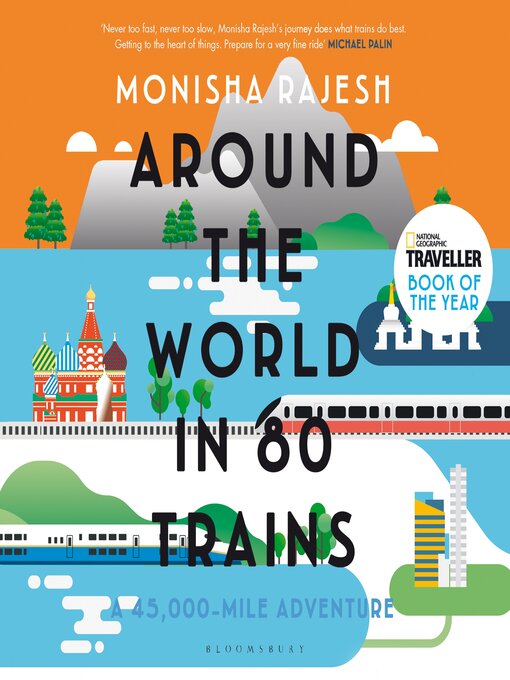 Title details for Around the World in 80 Trains by Monisha Rajesh - Available